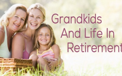 What Grand Kids Can Teach You About Retirement