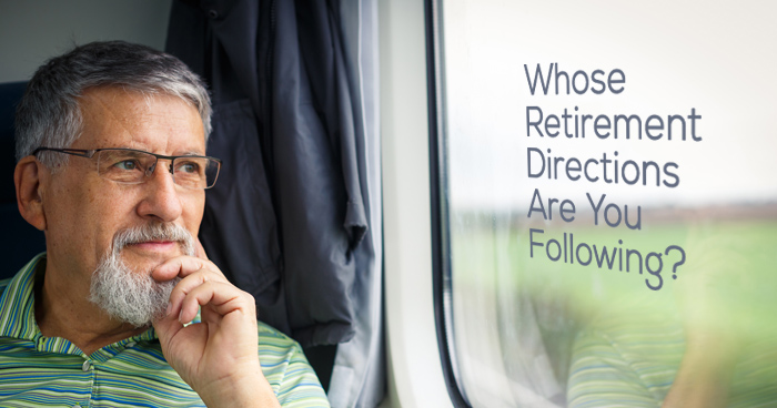 Whose Retirement Directions are you following?